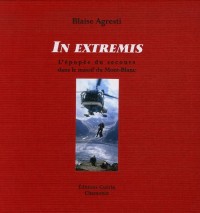 In extremis : L'épopée du secours dans le massif du Mont-Blanc