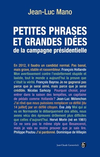 Les phrases chocs de la campagne présidentielle