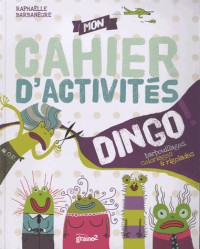 Mon cahier dingo d'activités