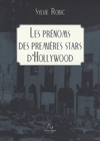 Les prénoms des premières stars d'Hollywood