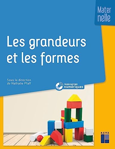 Les grandeurs et les formes à l'école maternelle (+ ressources numériques)