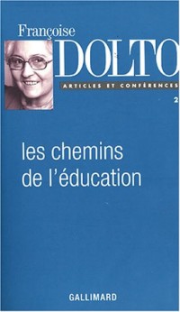 Articles et conférences, II : Les chemins de l'éducation