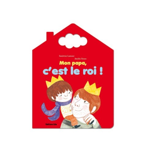 Ma Cabane a Histoires : Mon Papa, C'Est le Roi ! - Dès 3 ans