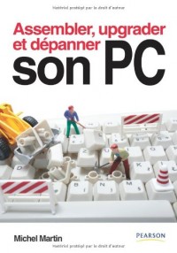 Assembler, Upgrader, Depanner Son PC