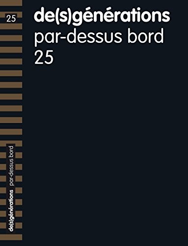 De(S)Generations N 25 ; par-Dessus Bord