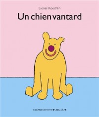 Un chien vantard