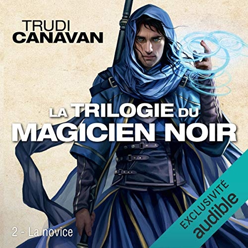 La novice: Trilogie du magicien noir 2