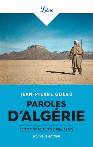 Paroles d'Algérie. Lettres de torturés (1954-1962)