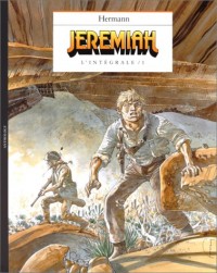 Jeremiah : L'Intégrale, tome 1 : La Nuit des Rapaces, Du sable plein les dents, Les Héritiers sauvages