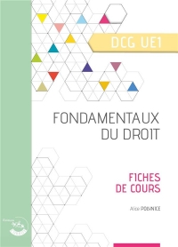 FONDAMENTAUX DU DROIT - FICHES DE COURS: UE 1 DU DCG