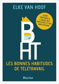 Les bonnes attitudes de télétravail
