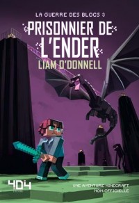 Prisonnier de l'Ender - Minecraft (La guerre des blocs - tome 3) (3)