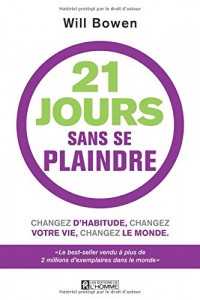 21 jours sans se plaindre + bracelet inclus