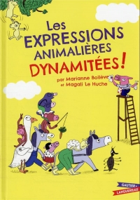 Les Expressions Animalières dynamitées