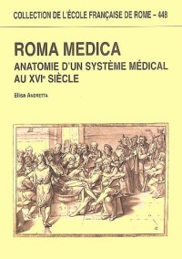 Roma medica : Anatomie d'un système médical au XVIe siècle