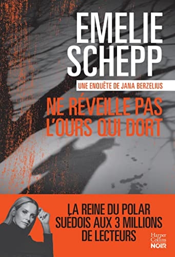 Ne réveille pas l'ours qui dort : Une nouvelle enquête de Jana Berzelius par la reine du polar suédois. (HarperCollins Noir)