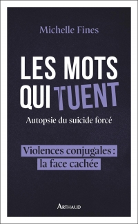 Les mots qui tuent: Autopsie du suicide forcé