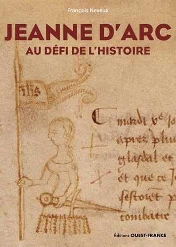 Jeanne d'Arc - Au défi de l'Histoire