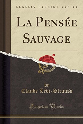 La Pensée Sauvage (Classic Reprint) [9781332441693]