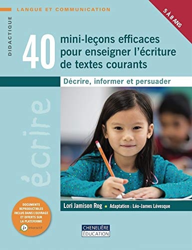 40 MINI LECONS EFFICACES POUR ENSEIGNER L’ECRITURE DE TEXTES COURANTS