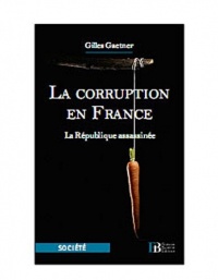 La corruption en France : La République en danger