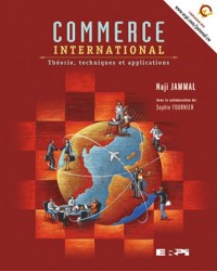 Commerce international: Théorie, techniques et applications