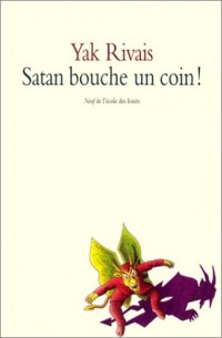 Satan bouche un coin !