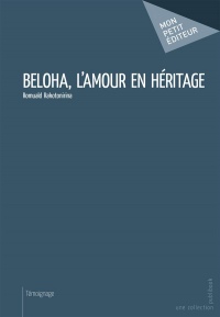 Beloha, l'amour en héritage