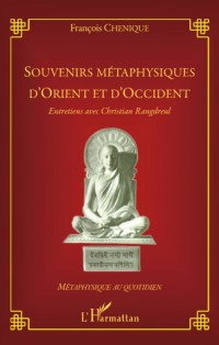Souvenirs metaphysiques d'orient et d'occident