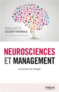 Neurosciences et management: Le pouvoir de changer.