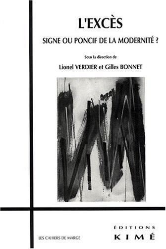 L'excès : Signe ou poncif de la modernité ?