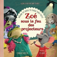 Zoé sous le feu des projecteurs: Quand tu veux te faire tout petit