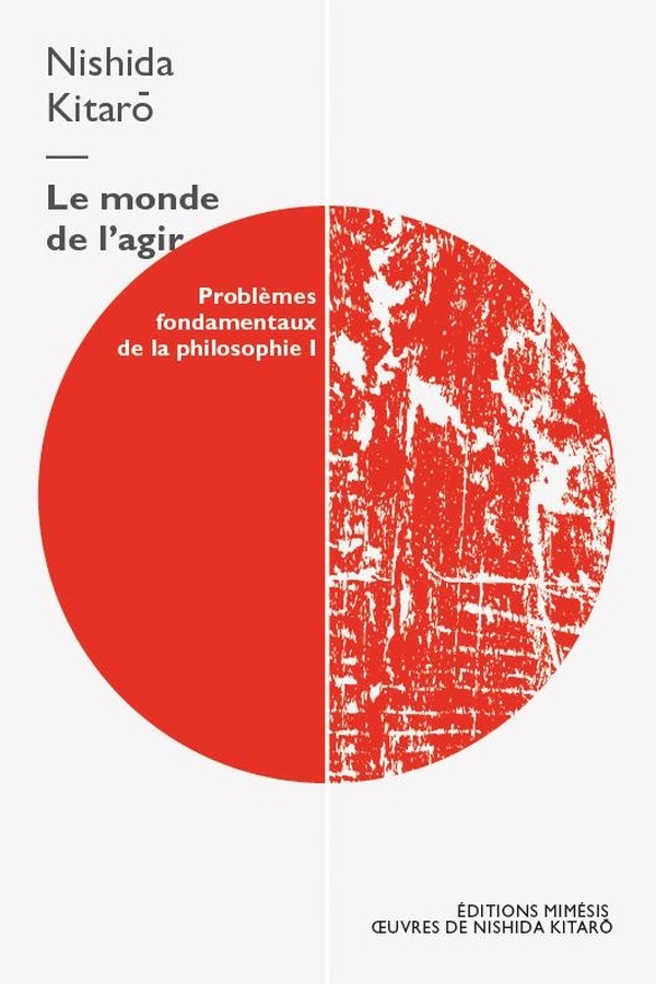 Le monde de l'agir: Problèmes fondamentaux de la philosophie I