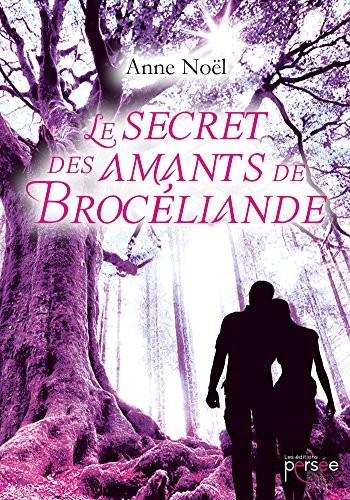 Le secret des amants de Brocéliande