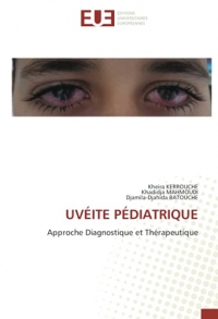 UVÉITE PÉDIATRIQUE: Approche Diagnostique et Thérapeutique