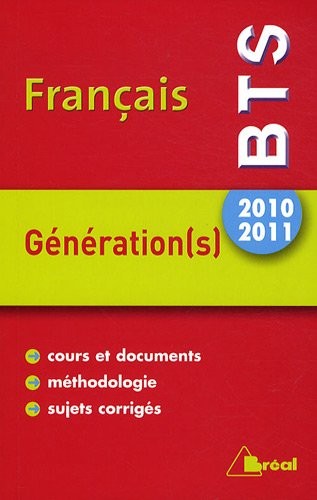 BTS Français, Génération(s) : Thème 2010-2011