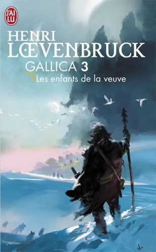 Gallica, Tome 3 : Les enfants de la veuve