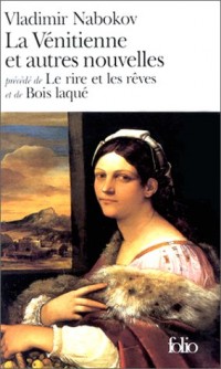 LA VENITIENNE ET AUTRES NOUVELLES PRECEDE DE LE RIRE ET LES REVES ET DE BOIS LAQUE.