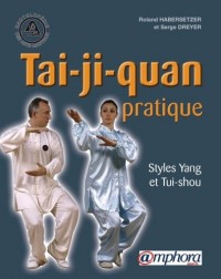 TAI-JI-QUAN PRATIQUE - Styles Yang et Tui-shou