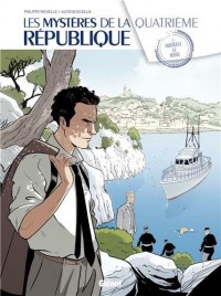 Les Mystères de la 4e République - Tome 02: Marseille la rouge