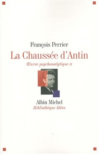 La Chaussée d'Antin Oeuvre psychanalytique : Tome 2