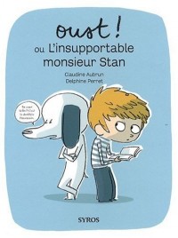 OUST OU L'INSUPPORTABLE MR STA
