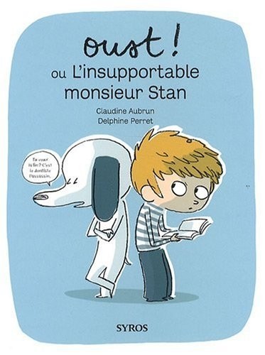OUST OU L'INSUPPORTABLE MR STA