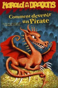 Harold et les dragons, Tome 2 : Comment devenir un pirate