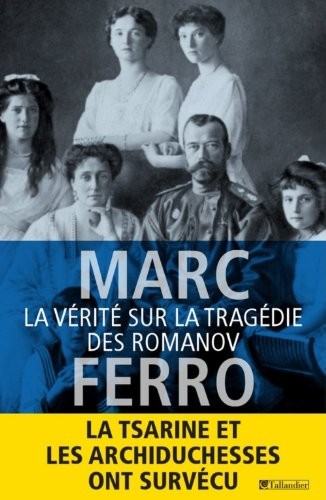 La vérite sur la tragédie des Romanov