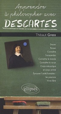 Apprendre a Philosopher avec Descartes