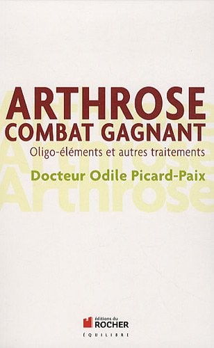 Arthrose, combat gagnant : Oligo-éléments et autres traitements