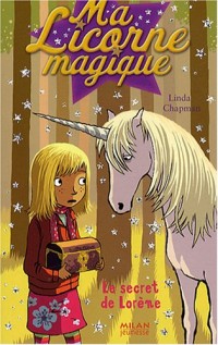 Ma Licorne magique, Tome 14 : Le secret de Lorène