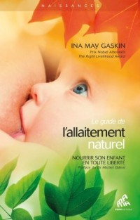 Le Guide de l'allaitement naturel - Nourrir son enfant en toute liberté