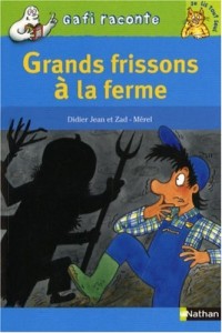 Grands frissons à la ferme